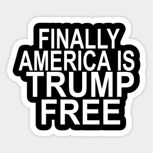 Biden Won 2020 America is Trump free Breathe America Breathe Biden Sticker